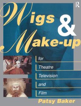 Hardcover Wigs and Make-Up for Theatre, TV and Film Book