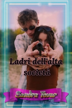 Ladri dell'alta societ?