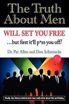 Paperback The Truth About Men Will Set You Free: The New Science of Love and Dating Book