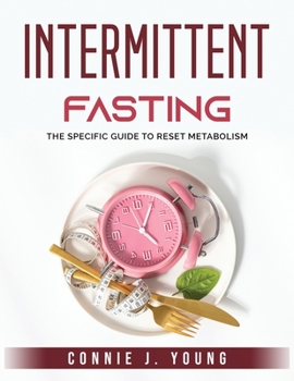Paperback Intermittent Fasting: The Specific Guide to Reset Metabolism, Book
