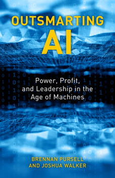 Hardcover Outsmarting AI: Power, Profit, and Leadership in the Age of Machines Book