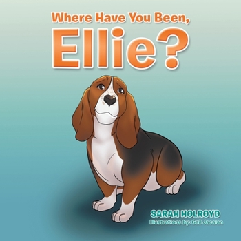Paperback Where Have You Been, Ellie? Book
