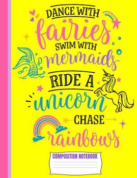 Paperback Dance With Fairies Composition Notebook: Cute Yellow Pink Purple Unicorn Wide Ruled Line Blank Paper Exercise Workbook for Girls Kids Student Teacher/ Book