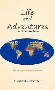 Hardcover Life and Adventures on Mission Trips Book