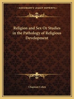 Paperback Religion and Sex Or Studies in the Pathology of Religious Development Book