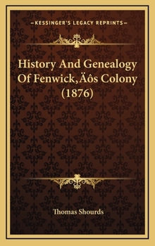 History And Genealogy Of Fenwick’s Colony