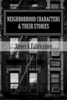 Paperback Neighborhood Characters and their Stories Book
