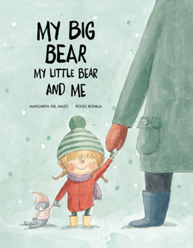 Hardcover My Big Bear, My Little Bear and Me Book
