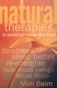 Paperback Natural Therapies to Boost the Mood and Mind Book
