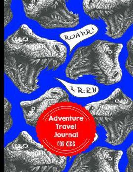 Paperback Adventure Travel Journal for Kids: Dinosaur Themed Vacation Diary for Children Book