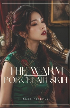 Paperback The Warm Porcelain Skin Book