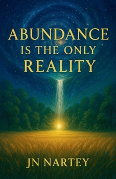 Paperback Abundance Is the Only Reality Book