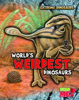 Hardcover World's Weirdest Dinosaurs Book