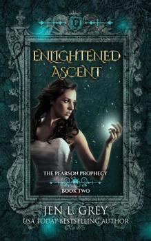 Enlightened Ascent - Book #2 of the Pearson Prophecy