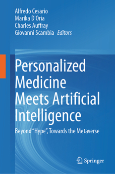 Hardcover Personalized Medicine Meets Artificial Intelligence: Beyond "Hype", Towards the Metaverse Book
