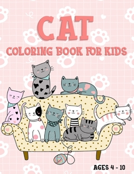 Paperback Cat Coloring Book for Kids: 40 Cute Cat Kitty Coloring Pages Ages 4-10 Book