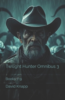 Twilight Hunter Omnibus 3: Books 7-9