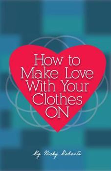 Paperback How to Make Love with Your Clothes ON Book