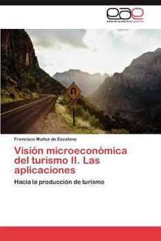 Paperback Vision Microeconomica del Turismo II. Las Aplicaciones [Spanish] Book