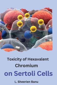 Paperback Toxicity of Hexavalent Chromium on Sertoli Cells Book