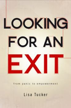 Paperback Looking for an Exit: From Panic to Empowerment Book