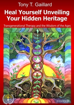 Paperback Heal Yourself Unveiling Your Hidden Heritage Book
