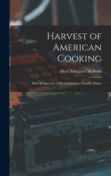 Hardcover Harvest of American Cooking; With Recipes for 1,000 of Americas Favorite Dishes Book