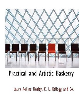 Practical and Artistic Basketry