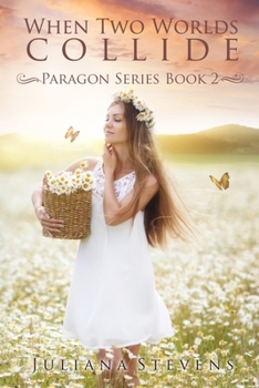 Paperback When Two Worlds Collide (Paragon Series Book 2) Book