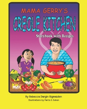 Paperback Mama Gerry's Creole Kitchen: Storybook with Recipes Book