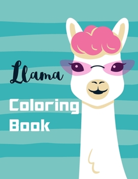 Llama Coloring Book: Llama Activity Book for Kids Ages 4-8, 8-12. A Fun Kid Workbook Game for Learning, Funny Llama Coloring, Dot to Dot, Word Search and More!