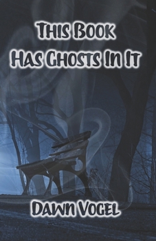 Paperback This Book Has Ghosts In It Book
