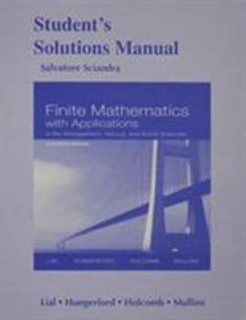 Paperback Student Solutions Manual for Finite Mathematics with Applications in the Management, Natural and Social Sciences Book