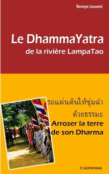 Paperback Dhammayatra: de la Rivière LampaTao [French] Book