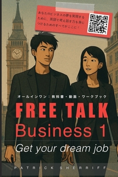 Paperback Free Talk Business 1: Get your dream job Book