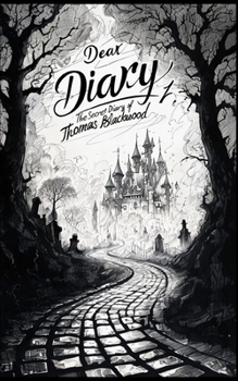 Dear Diary 1: The Secret of Thomas Blackwood
