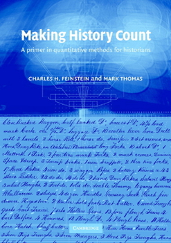 Paperback Making History Count: A Primer in Quantitative Methods for Historians Book