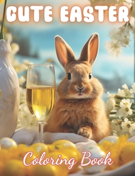 Paperback Cute Easter Coloring Book for Kids: 100+ Coloring Pages for Relaxation and Stress Relief Book