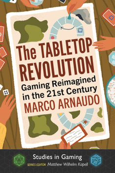 Paperback The Tabletop Revolution: Gaming Reimagined in the 21st Century Book