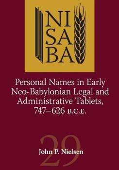 Paperback Personal Names in Early Neo-Babylonian Legal and Administrative Tablets, 747-626 B.C.E. Book