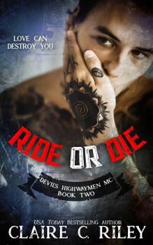 Paperback Ride or Die #2: A Devil's Highwaymen MC Novel Book