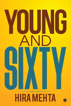 Paperback Young and Sixty: living it up as a senior! Book