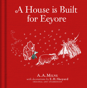 Hardcover Winnie-The-Pooh: A House Is Built for Eeyore Book