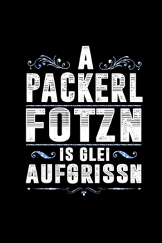 A Packerl Fotzn Is Glei Aufgrissn: Lustige Bayrische Mundart Geschenk Weihnachten - Kalender 2020 Monatsübersicht a5 (German Edition)