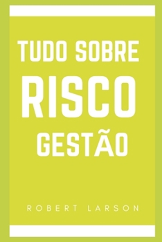 Paperback Tudo sobre gerenciamento de risco [Portuguese] Book