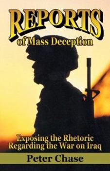 Hardcover Reports Of Mass Deception: Exposing The Rhetoric Regarding The War On Iraq Book