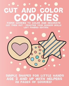 Cut and Color Cookies: Paper Cookies to Color and Decorate - Left Handed Edition