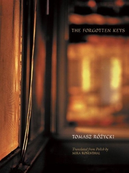Paperback The Forgotten Keys: Selected Poetry of Tomasz Rózycki [Polish] Book