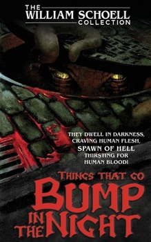 Things That Go Bump in the Night (The William Schoell Collection)