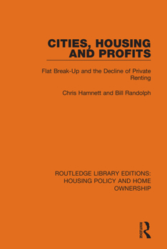 Paperback Cities, Housing and Profits: Flat Break-Up and the Decline of Private Renting Book